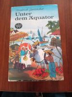 Friedrich Gerstäcker "Unter dem Äquator" Dresden - Kleinzschachwitz Vorschau