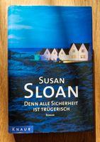 Susan Sloan "Denn alle Sicherheit ist trügerisch" Gebunden Baden-Württemberg - Mannheim Vorschau