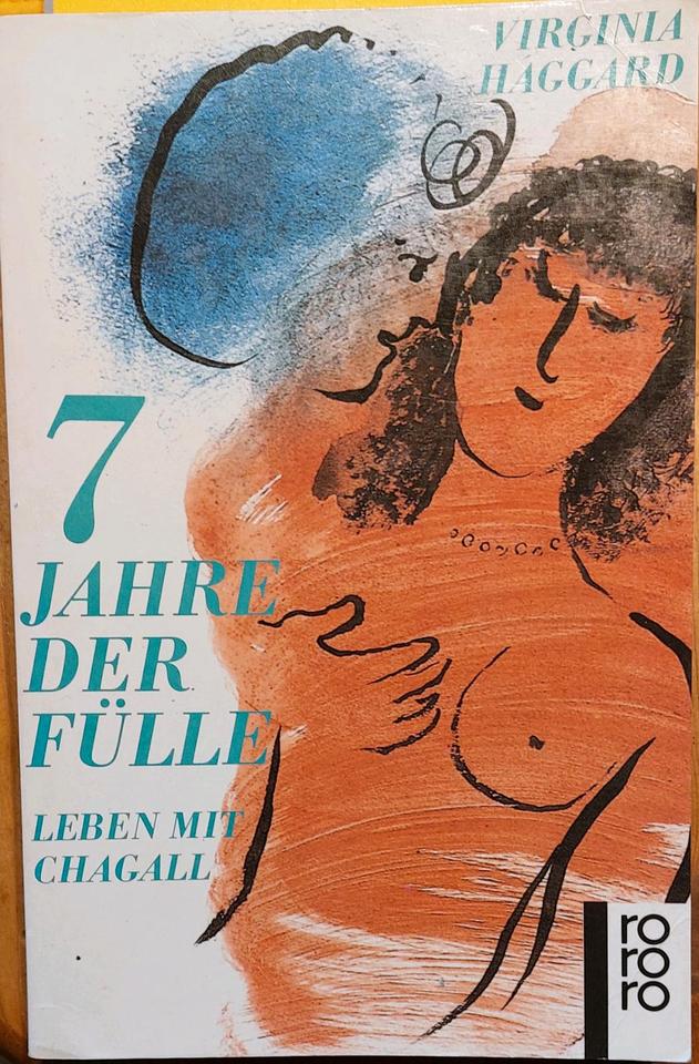 Virginia Haggard. 7 Jahre der Fülle. Leben mit MARC CHAGALL. 2000 in Wiehl