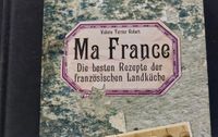 Kochbuch "Ma France" - Die besten Rezepte der franz. Landküche Bayern - Fürstenfeldbruck Vorschau