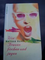 Melissa Bank: Wie Frauen fischen und jagen, wie neu, für 0,50 abz Bayern - Bamberg Vorschau