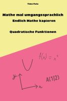 Buch Mathematik mal umgangssprachlich Quadratische Funktionen Nordrhein-Westfalen - Witten Vorschau