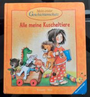 Mein erster Geschichtenschatz : Alle meine Kuscheltiere Rheinland-Pfalz - Frankenthal (Pfalz) Vorschau