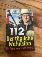 Buch: Ingo Behring 112 Der tägliche Wahnsinn - Feuerwehr Bayern - Kirchseeon Vorschau