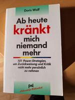 Ratgeber "Ab heute kränkt mich niemand mehr" von Doris Wolf Rheinland-Pfalz - Bad Kreuznach Vorschau