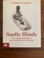 Sanfte Hände Fachbuch für Babymassage von Leboyer Bayern - Ingolstadt Vorschau