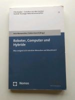 Roboter, Computer und Hybride Arne Manzeschke Fabian Karsch Saarbrücken-Dudweiler - Dudweiler Vorschau