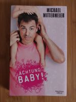 Michael Mittermeier, Buch „Achtung Baby!“. Wie neu. Hessen - Rüsselsheim Vorschau