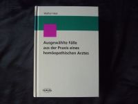 Ausgewählte Fälle aus der Praxis eines homöopathischen Arztes Dortmund - Innenstadt-West Vorschau