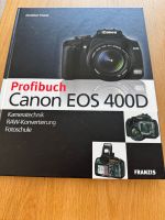 4 Bücher - Canon EOS 400D - Profibuch -Kamerahandbuch- Praxisbuch Bayern - Ingolstadt Vorschau