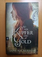 So wie Kupfer und Gold - Jane Nickerson, gebunden Hamburg-Nord - Hamburg Langenhorn Vorschau