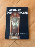 Gerhard der Grosse. Von Hans Christian Jessen Hamburg-Nord - Hamburg Uhlenhorst Vorschau