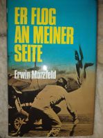 "Er flog an meiner Seite", Erwin Morzfeld Niedersachsen - Laatzen Vorschau