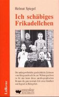 Ich schäbiges Frikadellchen - Helmut Spiegel Kr. München - Oberschleißheim Vorschau