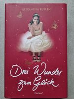 Drei Wunder zum Glück, Alexandra Bullen Rheinland-Pfalz - Eckenroth Vorschau