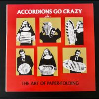 LP Accordeons go cracy THE ART OF PAPER FOLDING 1991 TRIKONT Hessen - Kassel Vorschau