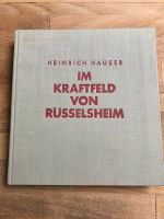 Im Kraftfeld von Rüsselsheim Heinrich Hauser 1942 Bayern - Nittenau Vorschau