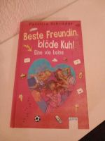 Buch Arena: Beste Freundin, blöde Kuh! Eine wie keine Patricia Sc Essen-West - Holsterhausen Vorschau