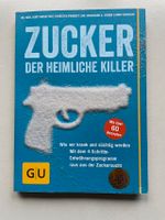 Buch Zucker der heimlische Killer + Rezepte mit gesunden Zuckern Köln - Porz Vorschau