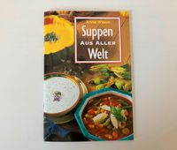 Neu Kochbuch Rezeptheft "Suppen aus aller Welt" Küche gesund Bayern - Augsburg Vorschau