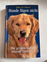 Hunde-Buch Hunde lügen nicht - Jeffrey M. Masson. Mecklenburg-Strelitz - Landkreis - Neverin Vorschau