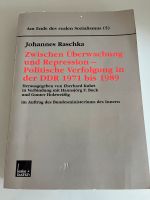 Zwischen Überwachung und Repression Politische Verfolgung DDR1980 Nordrhein-Westfalen - Neuss Vorschau