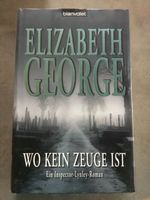 Elizabeth George, Wo kein Zeuge ist, gebundene Ausgabe Nordrhein-Westfalen - Pulheim Vorschau