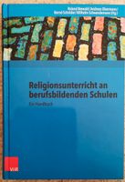 Religionsunterricht an berufsbildenden Schulen. Ein Handbuch Nordrhein-Westfalen - Königswinter Vorschau