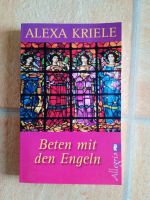 Beten mit Engeln - Alexa Kriele Rheinland-Pfalz - Asbach Vorschau