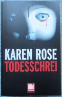 Karen Rose: TODESSCHREI; Mega- Thriller! *** TOP-Zustand! *** Bremen - Hemelingen Vorschau