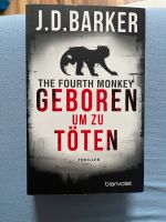 J.D. Barker - The Fourth Monkey -Geboren um zu Töten Nordrhein-Westfalen - Tönisvorst Vorschau