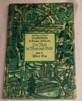 Die Welt in Wort und Bild. Sachlesehefte II.Gruppe: Erdkunde 1925 Baden-Württemberg - Untermarchtal Vorschau