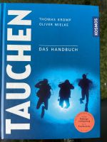 Tauchen, Das Handbuch, Thomas Kromp & Oliver Mielke Nordrhein-Westfalen - Rheinbach Vorschau