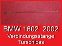 ❌ Verbindungsstange Türschloss BMW E10 1602 2002 tii 51216442165 Bayern - Bernhardswald Vorschau