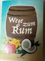 Wege zum Rum, Kochbuch, Büchlein Leipzig - Connewitz Vorschau