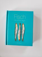 Fisch Die köstlichsten Rezepte Kochbuch München - Thalk.Obersendl.-Forsten-Fürstenr.-Solln Vorschau