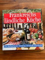 Koch- und Reisebuch Frankreichs ländliche Küche Hessen - Bad Soden am Taunus Vorschau