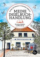 DITTRICH MORITZ MEINE INSELBUCHHANDLUNG NEU Rügen Bestseller Mecklenburg-Vorpommern - Samtens Vorschau