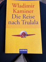 Wladimir Kaminer „Die Reise nach Trulala“ Rheinland-Pfalz - Bad Kreuznach Vorschau
