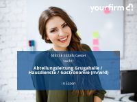 Abteilungsleitung Grugahalle / Hausdienste / Gastronomie (m/w/d) Essen - Essen-Stadtmitte Vorschau