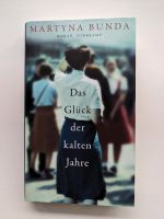 Das Glück der kalten Jahre, Roman von Martyna Bunda Bayern - Aschaffenburg Vorschau