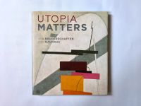 Utopia Matters. Von Bruderschaften zum Bauhaus Berlin - Friedenau Vorschau