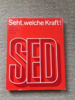 DDR Buch SED Seht welche Kraft Stasi Sachsen-Anhalt - Dessau-Roßlau Vorschau