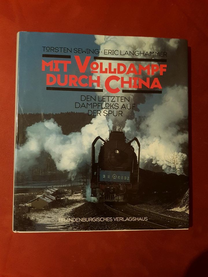 Buch Mit Volldampf durch China Eisenbahn Lokomotive Zug Lok in Wunstorf