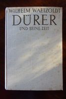 Dürer und seine Zeit, Wilhelm Waetzoldt – antiquarisches Buch Niedersachsen - Eggermühlen Vorschau