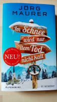 Jörg Maurer: Im Schnee wird nur dem Tod nicht kalt Baden-Württemberg - Schöntal Vorschau