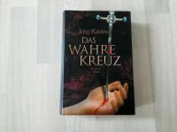 Das wahre Kreuz von Jörg Kastner (Hardcover) Baden-Württemberg - Lenzkirch Vorschau