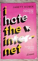 "I hate the internet", Jarett Kobek (Englisch) - booktok Wuppertal - Barmen Vorschau