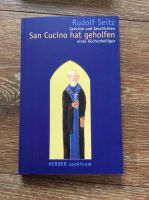 Rudolf Seitz - San Cucino hat geholfen (Gerichte, Geschichten) Sachsen - Dippoldiswalde Vorschau