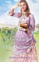 Regina Jennings- Liebesglück mit Hindernissen Baden-Württemberg - Schömberg b. Württ Vorschau